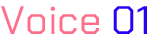 Voice 01